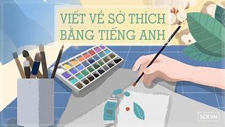 Viết Tiếng Anh Về Sở Thích Lớp 7